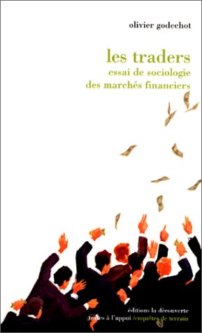 Couverture du livre 'Les traders, essai de sociologie des marchés financiers'