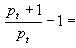 ((pt+1)/pt)-1 = 