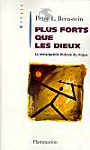 'Plus forts que les dieux', Peter L. Bernstein, 2001 - 18,83 euros